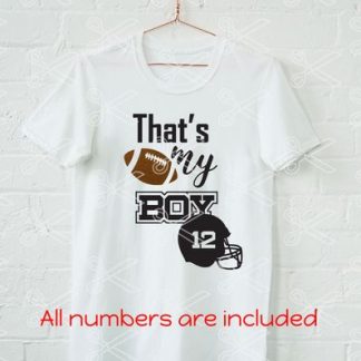THAT'S MY BOY SPORT - FOOTBALL FAN T-SHIRT SVG AND DXF CUT FILES