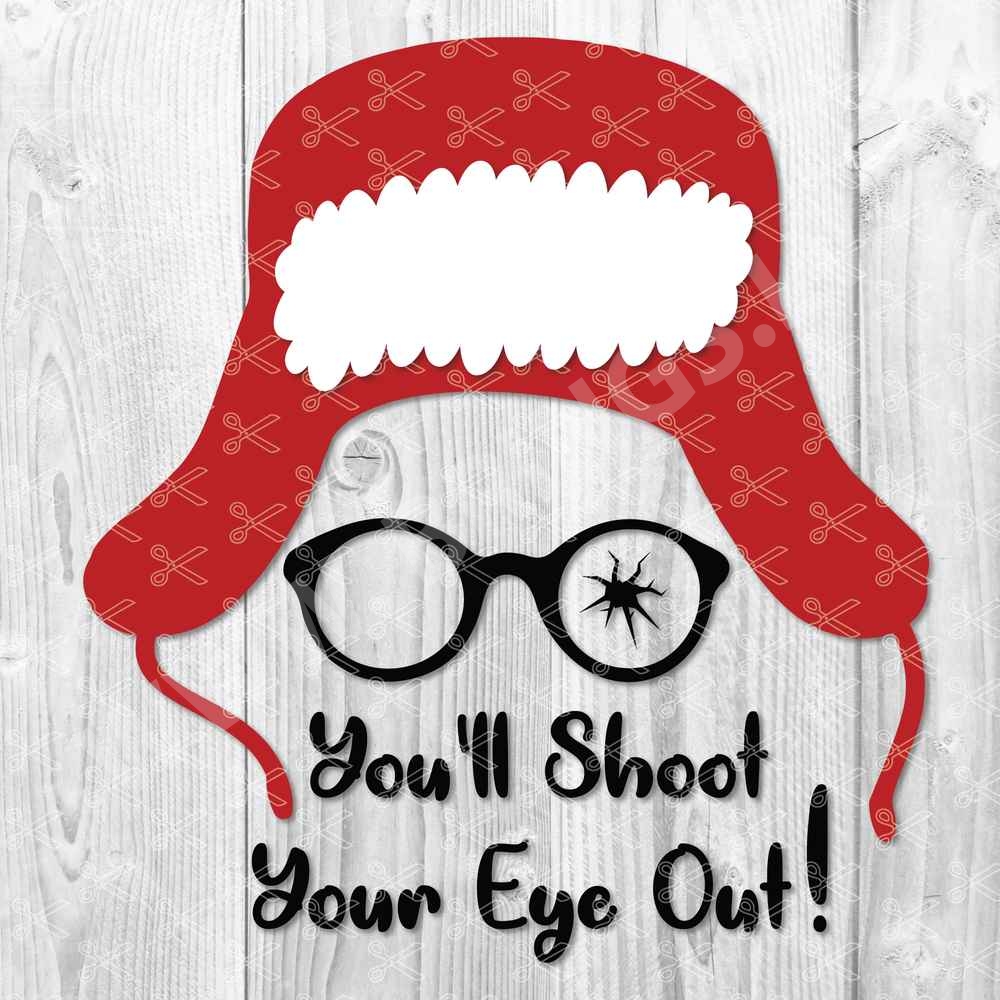 YOU'LL SHOOT YOUR EYE OUT SVG DXF PNG