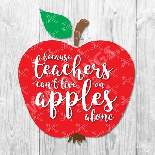 because teachers cant live on apples alone svg