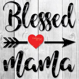 Blessed Mama SVG Cut File