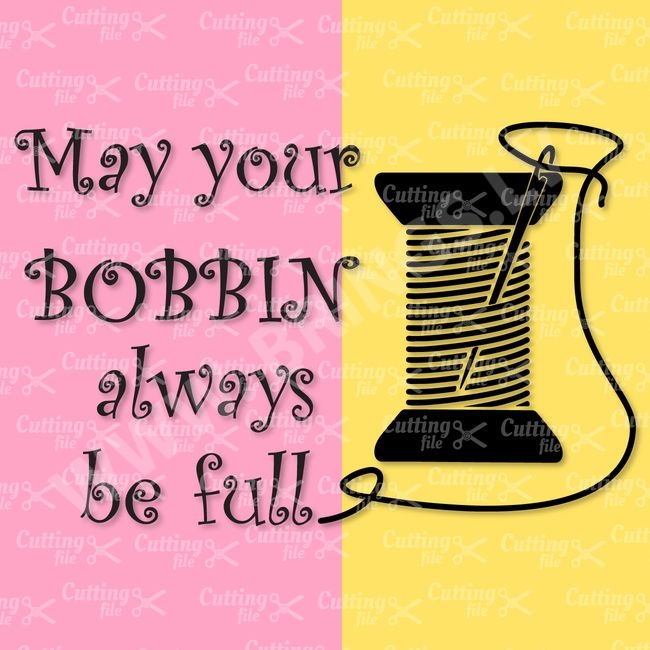 May your bobbin always be full