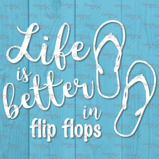 Life is Better in Flip Flops