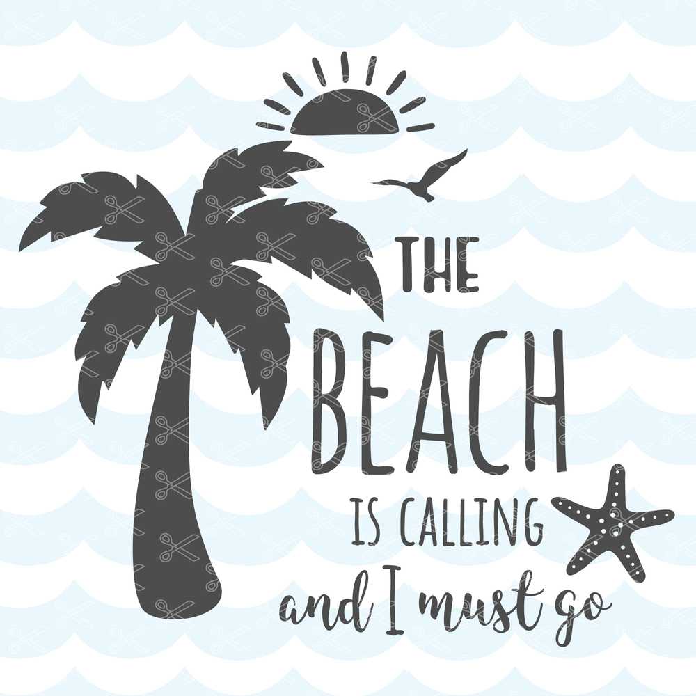 The beach is calling and I must go SVG