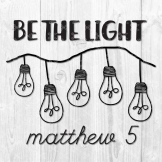 Download Be The Light Svg Dxf Png Cut File Matthew 5