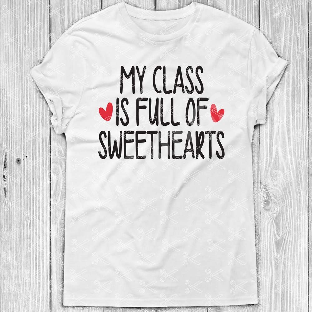 My Class Is Full of Sweethearts SVG