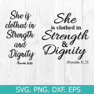 She Is Clothed In Strength And Dignity Svg