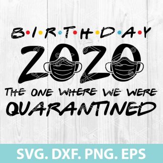 Birthday 2020 Quarantined SVG