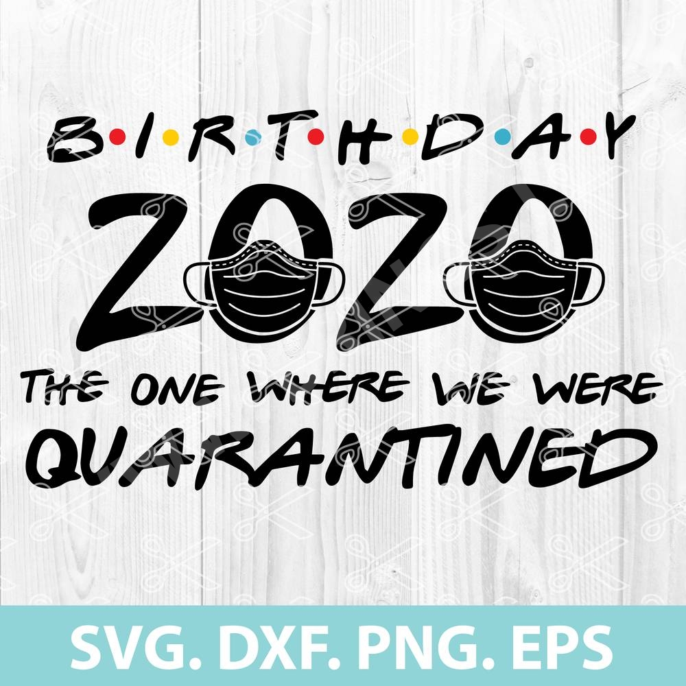 Birthday 2020 Quarantined SVG