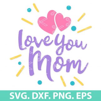 MOTHERS DAY SVG