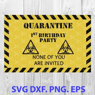 Download Quarantine 1st Birthday Party Svg Dxf Png Eps Cut Files