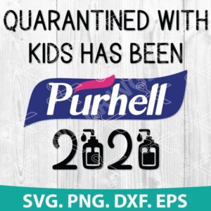 Quarantined with kids has been purhell SVG