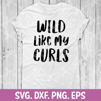 Wild Like My Curls SVG