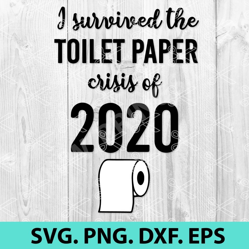 I survived the Toilet Paper Outage of 2020 SVG