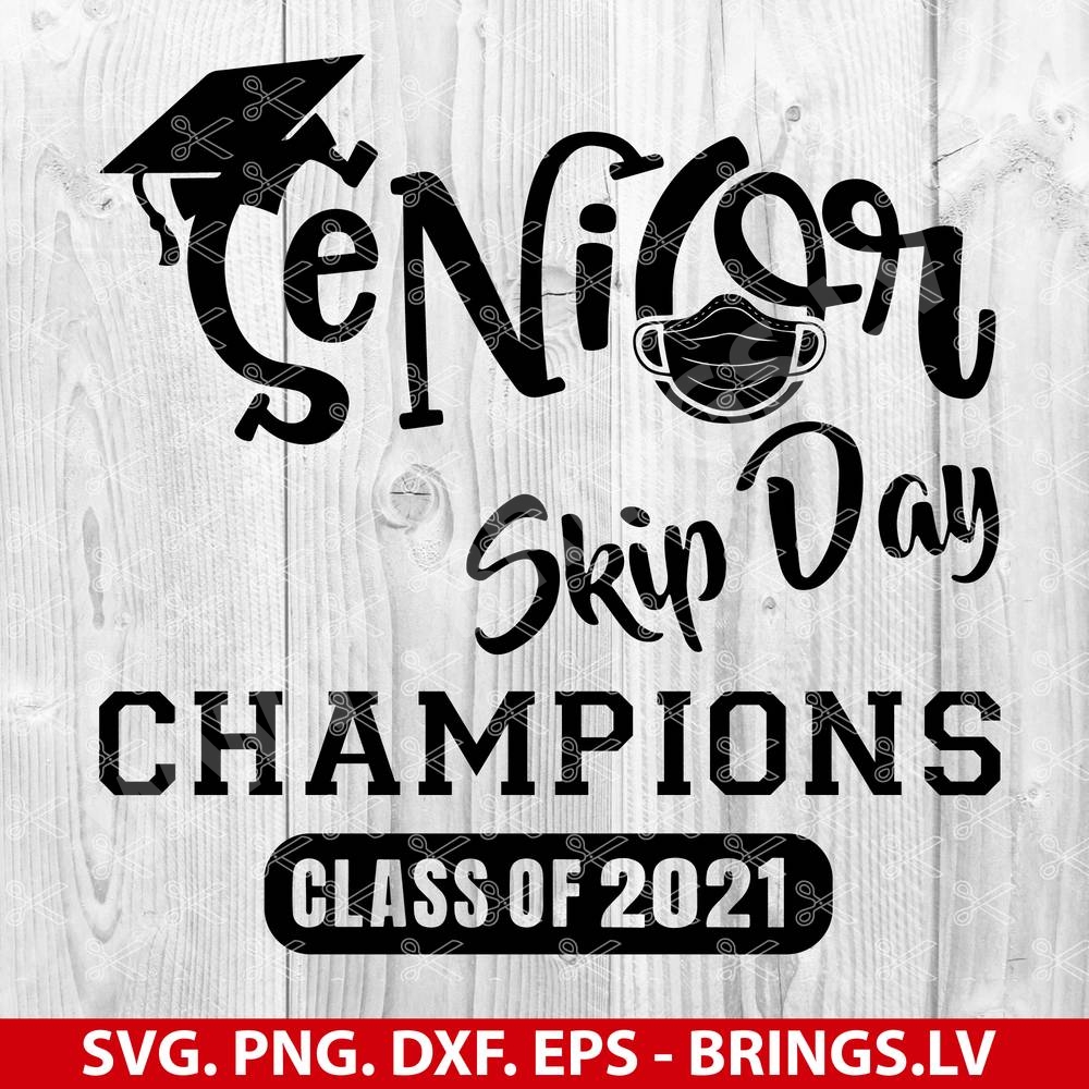 Senior Skip Day Champions Class Of 2021 SVG