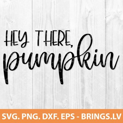 HEY THERE PUMPKIN SVG - WELCOME FALL SVG