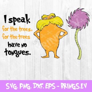 I Speak For The Trees Dr Seuss Lorax Book Kids SVG