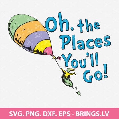 OH THE PLACES YOULL GO SVG