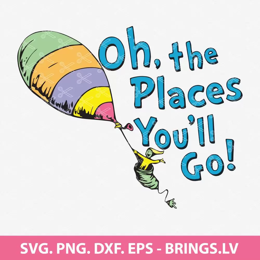 Download Oh The Places Youll Go Svg Png Dxf Eps Dr Seuss Svg Cut Files