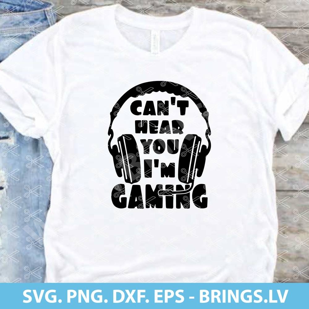Cant hear you Im gaming svg