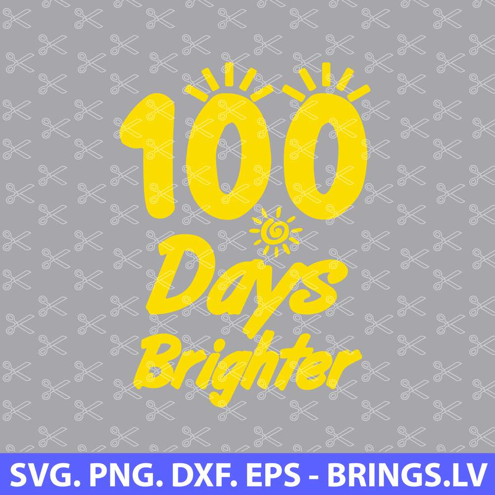 100 DAYS BRIGHTER – 100TH DAY OF SCHOOL SVG
