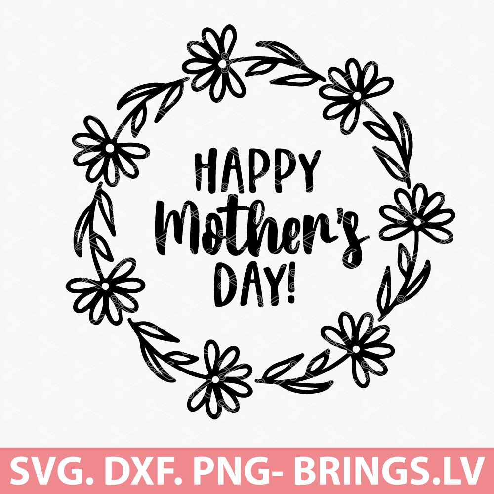 Happy Mothers Day SVG. 