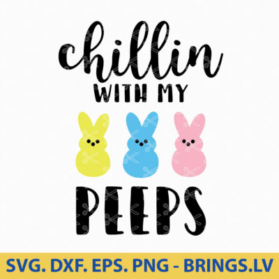chillin-with-my-peeps-svg