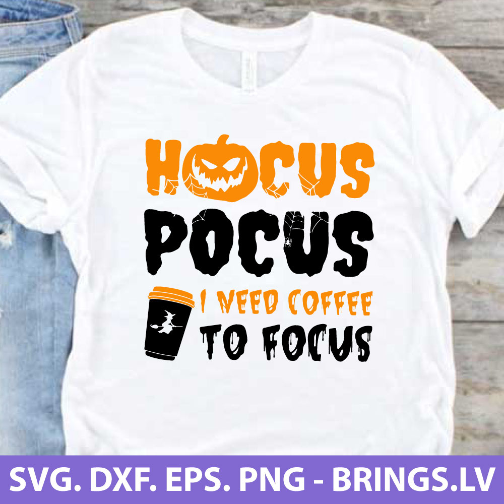 Hocus Pocus I Need Coffee to Focus SVG