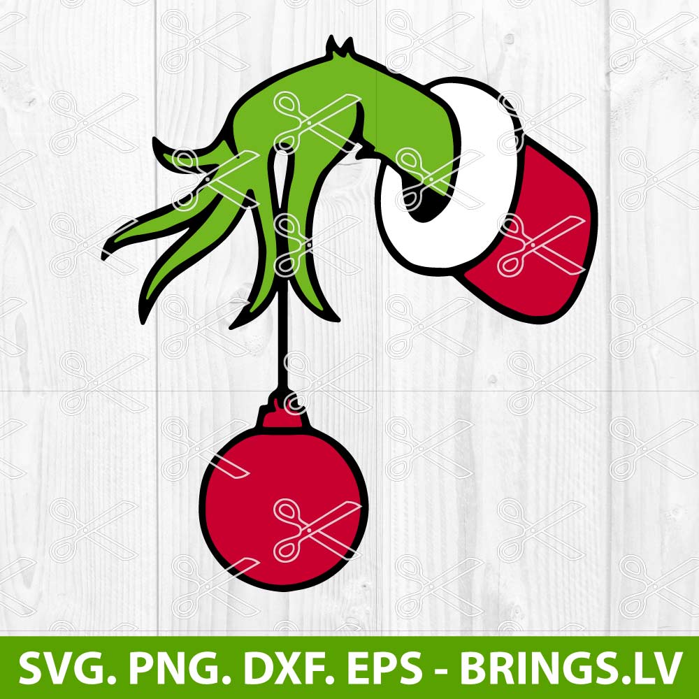 Grinch Hand With Ornament SVG Grinch Hand SVG Christmas SVG Xmas SVG Merry Christmas SVG