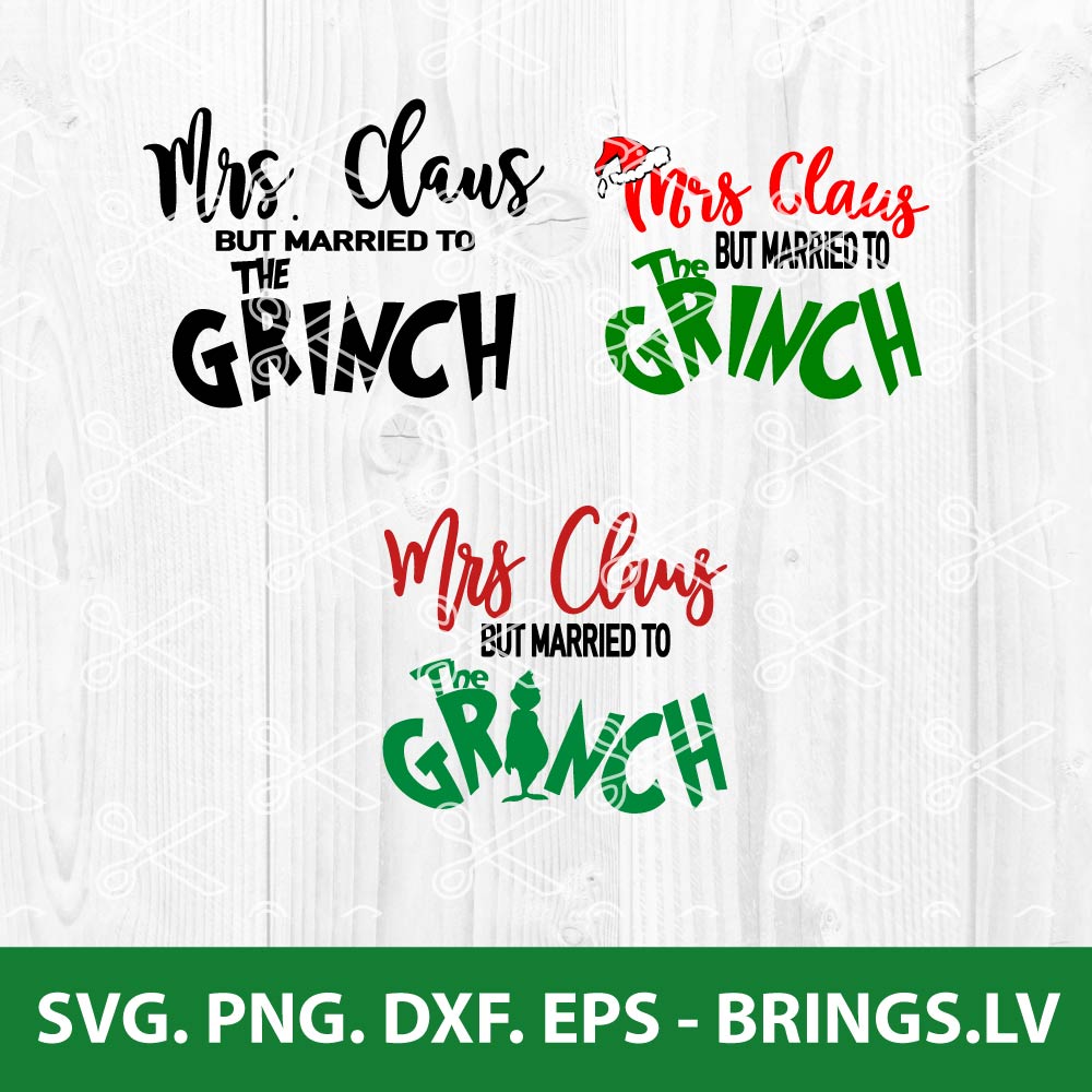 Mrs Claus But Married To The Grinch SVG
