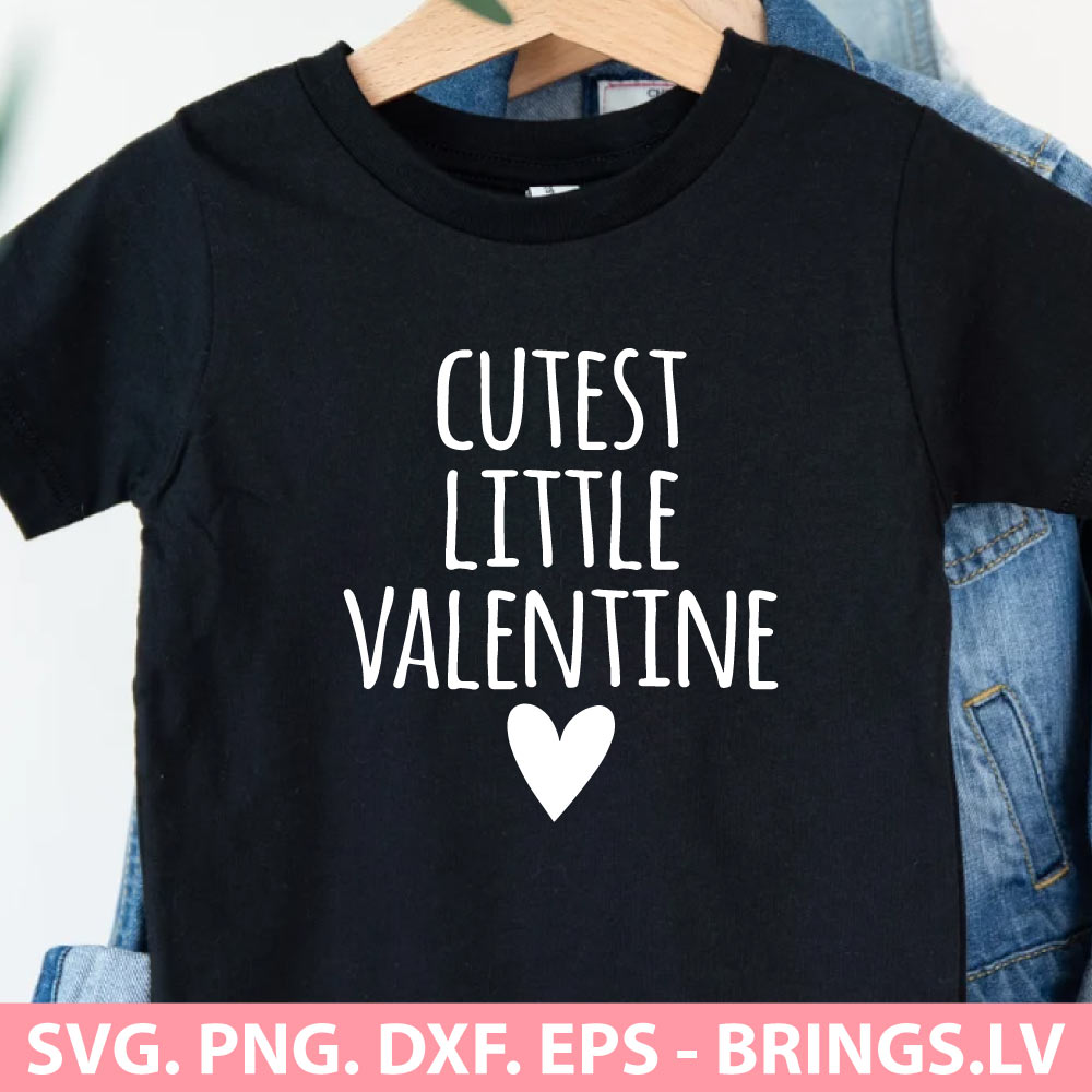 Cutest Little Valentine SVG PNG EPS DXF Cutting Files for Cricut