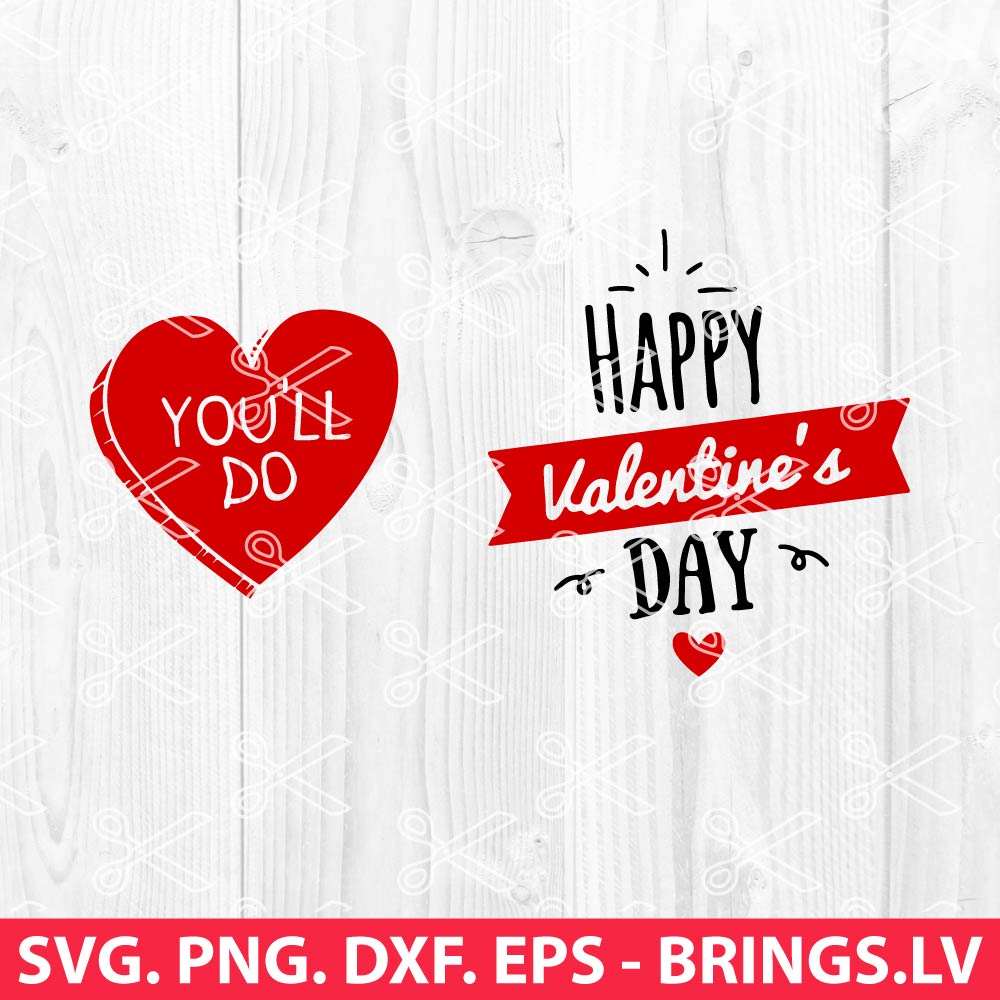 Happy Valentines Day SVG, You'll Do SVG, Valentine's Day SVG