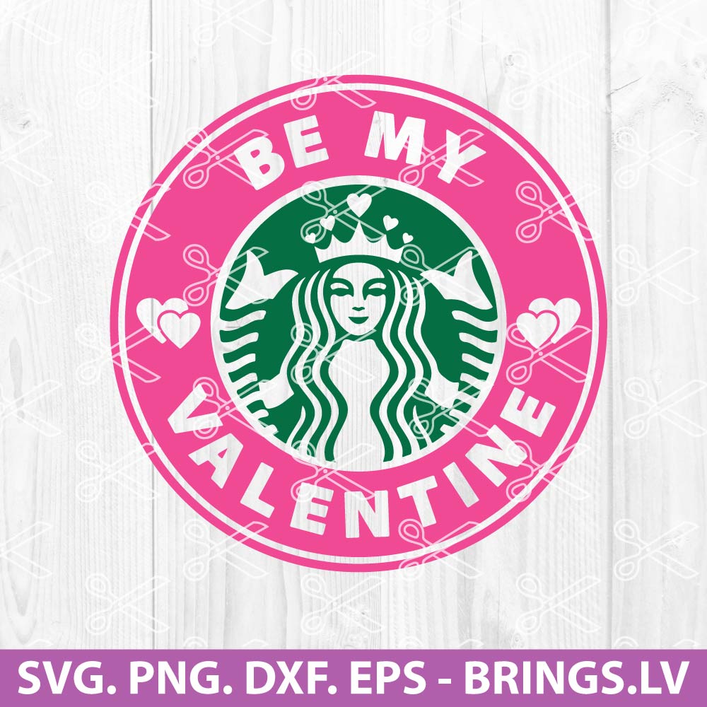 Starbucks Tumbler Valentines Day SVG Starbucks Valentines SVG