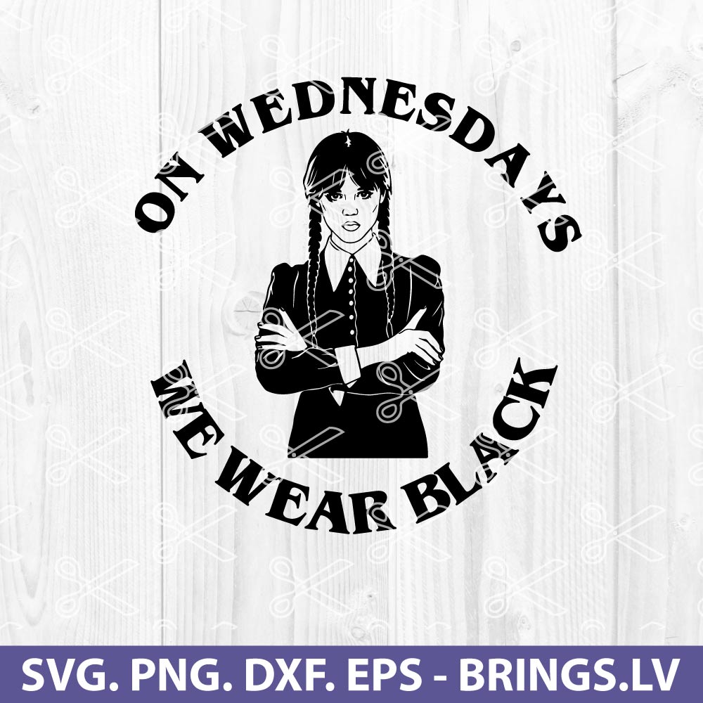 Wednesday Addams SVG, On Wednesdays We Wear Black SVG