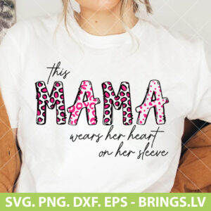 This mama wears her heart on her sleeve SVG
