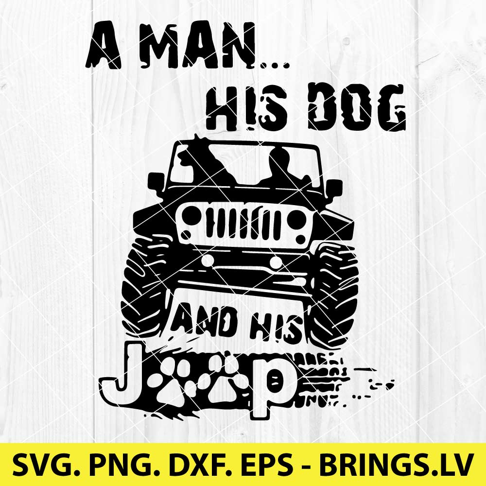 A Man His Dog And His Jeep SVG