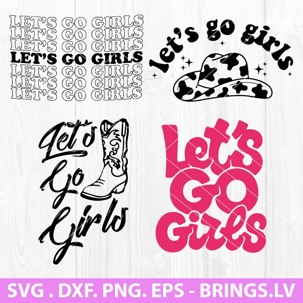 Lets Go Girls SVG