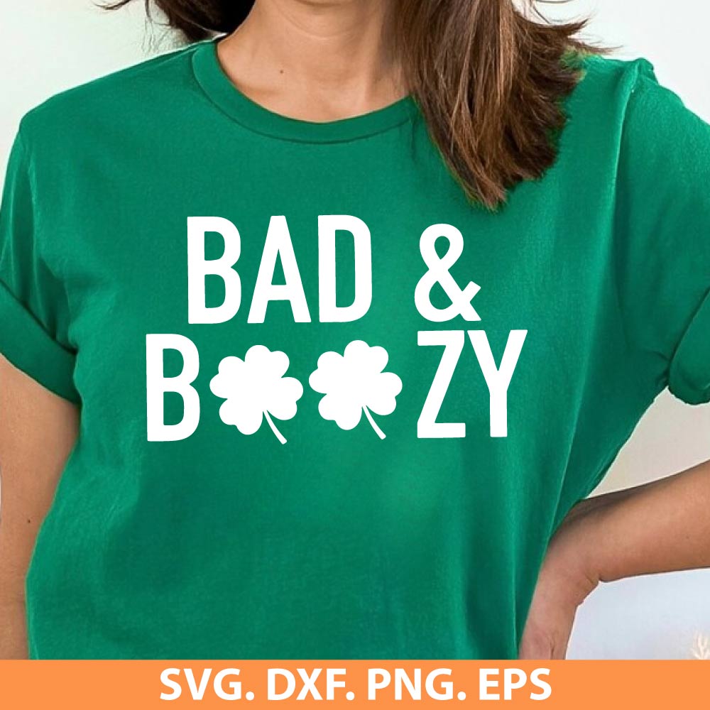 Bad and Boozy Funny St Patrick's Day SVG