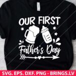 Our First Fathers Day SVG, DAD SVG, PNG, DXF, EPS, Cut Files for Cricut and Silhouette, Digital Download