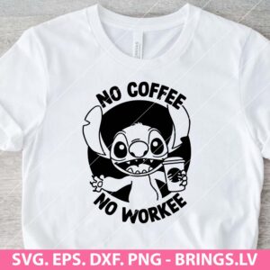 Stitch No Workee No Coffee SVG