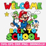 Welcome Back To School Super Mario SVG PNG DXF EPS Cutting Files for Cricut and Silhouette - Instant Download