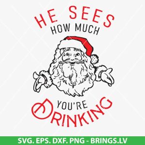 He Sees You When You're Drinking SVG