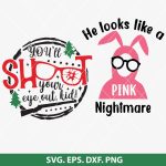 A Christmas Story SVG, You'll Shoot Your Eye Out Svg, Christmas humor SVG, Holiday Svg, X-mas SVG, PNG, DXF, EPS, Cut File for Cricut