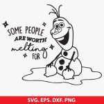 Some People Are Worth Melting For SVG, Olaf Frozen SVG, Christmas SVG, Holiday SVG, PNG, DXF, EPS, Cut Files for Cricut and Silhouette