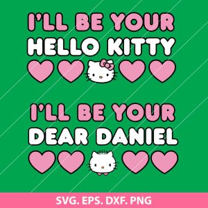 I’ll Be Your Hello Kitty SVG