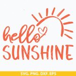 Hello Sunshine SVG, Sunshine SVG, positive vibes SVG, summer SVG, motivational SVG, sunshine theme, cheerful design for Cricut